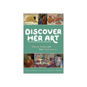 Discover Her Art: Women Artists and Their Masterpieces